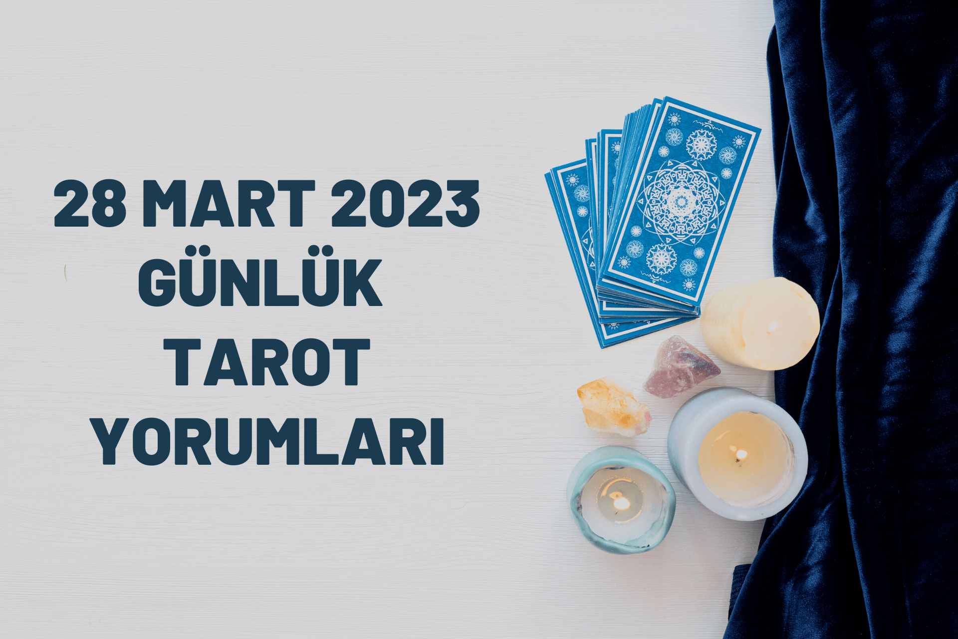 28 Mart 2023 Günlük Tarot Yorumları