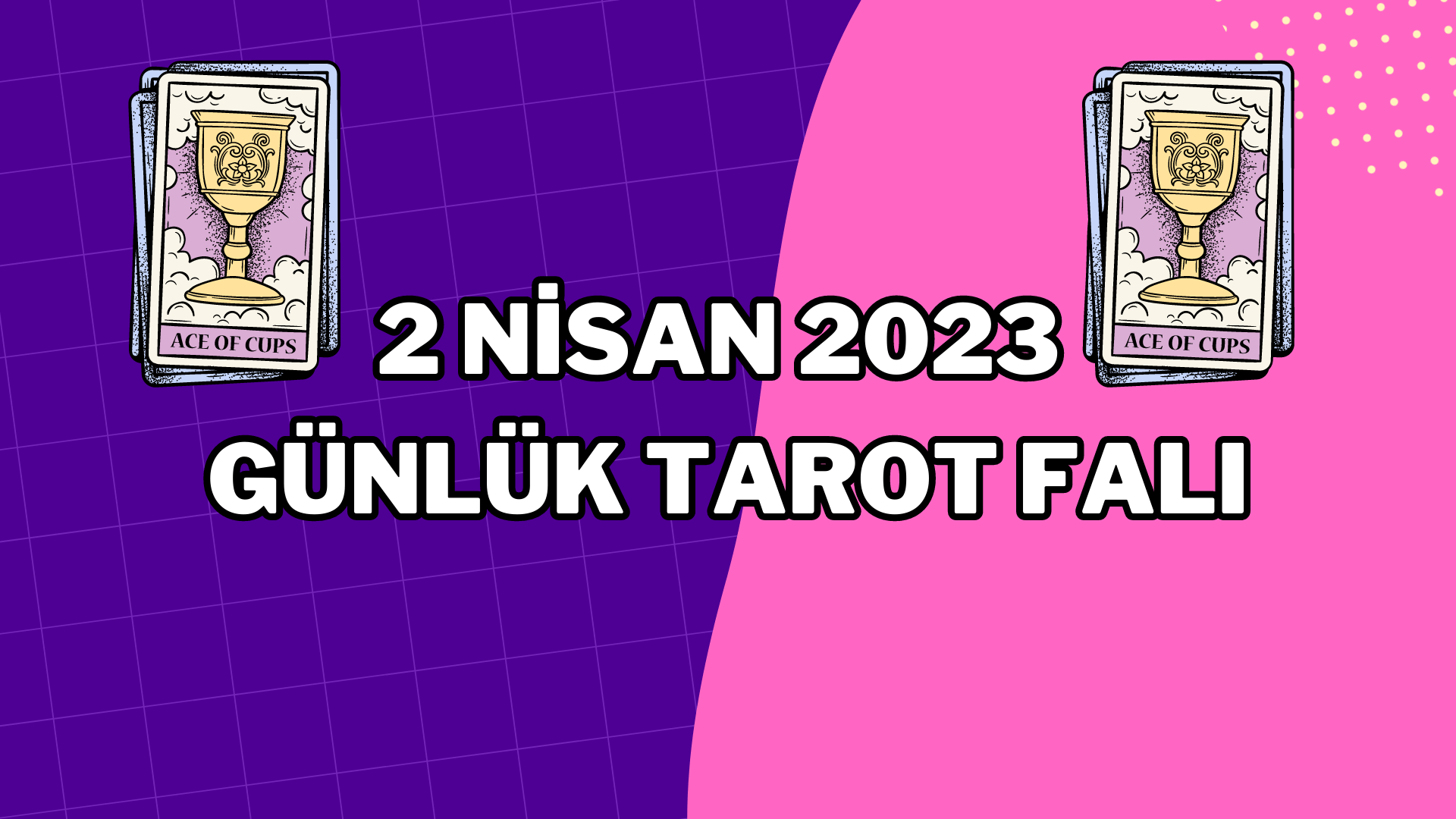 2 Nisan 2023 Günlük Tarot Falı
