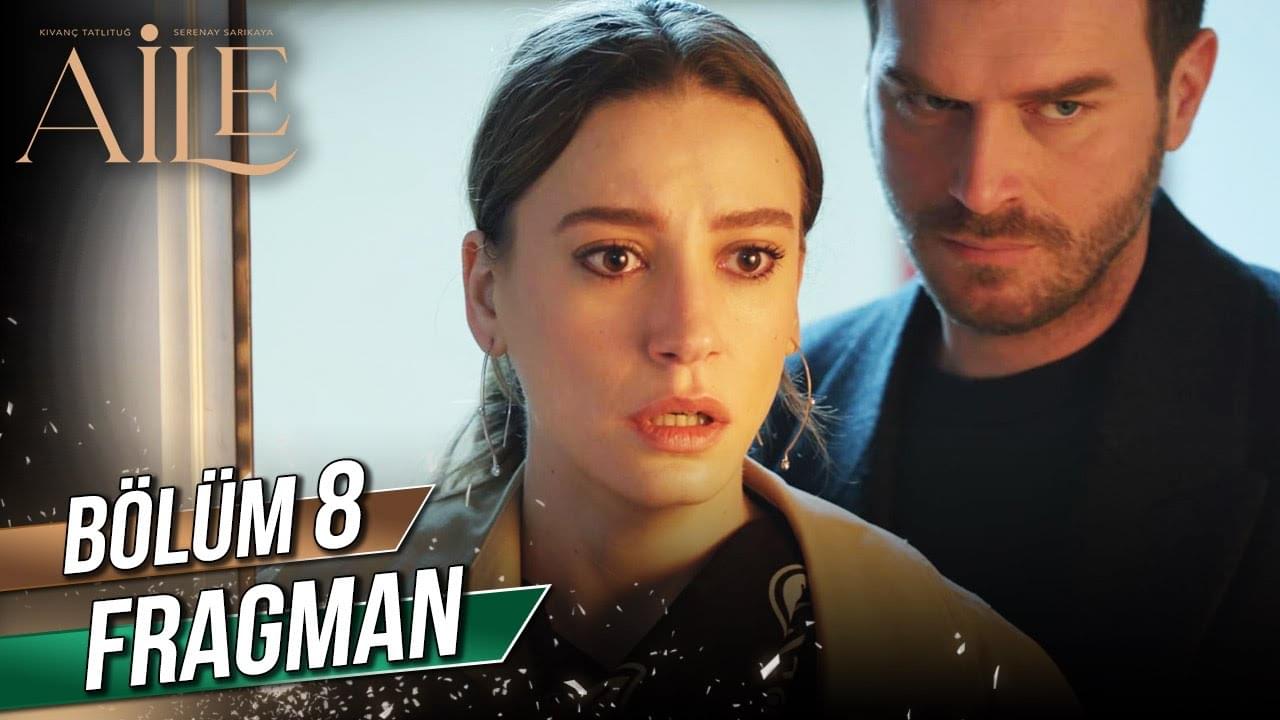 Aile 8. Bölüm Fragmanı Yayınlandı