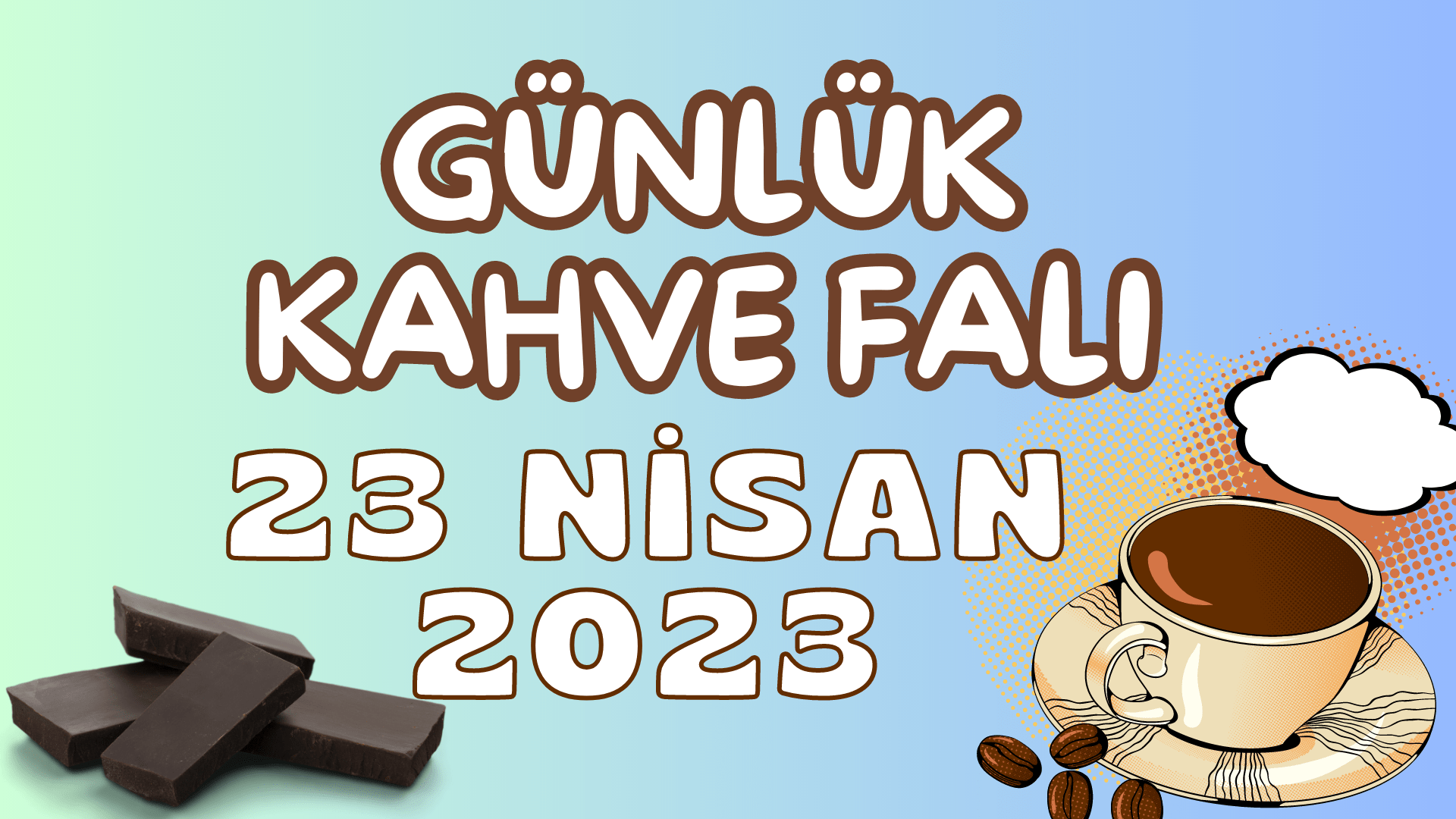 Günlük Kahve Falı 23 Nisan 2023