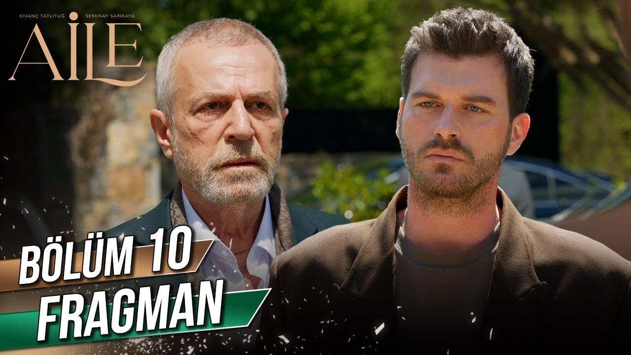 Aile 10. Bölüm Fragmanı Yayınlandı