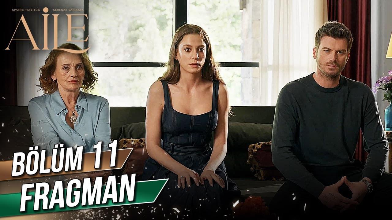 Aile 11. Bölüm Fragmanı Yayınlandı